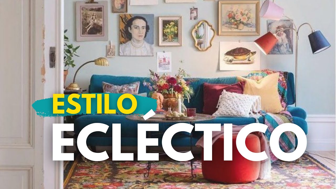 Cómo elegir el mejor mobiliario para un hogar con estilo ecléctico