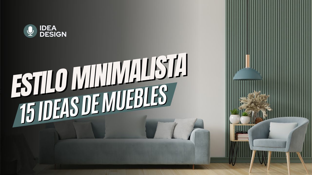 Consejos para elegir los mejores muebles para un espacio de estilo minimalista