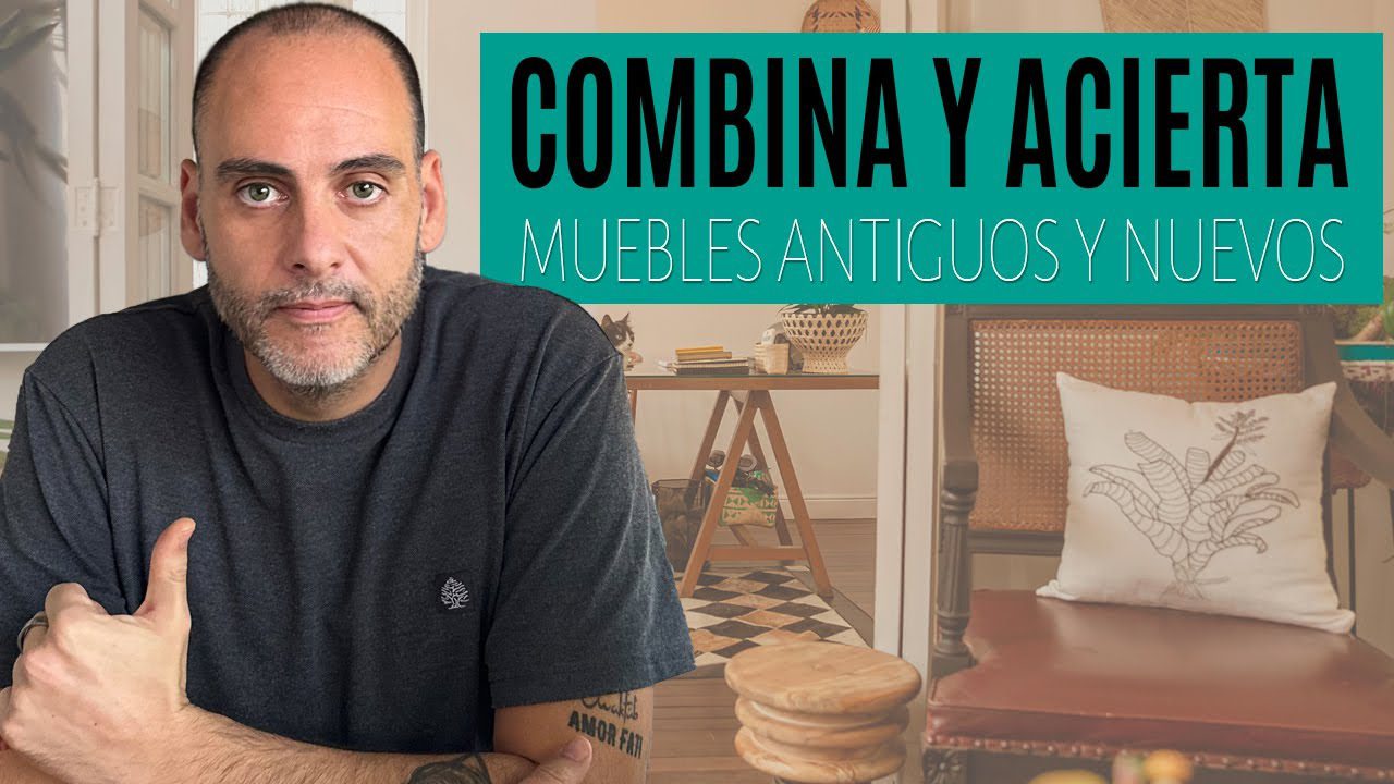 Ideas para decorar tu hogar con un estilo que combine lo antiguo y lo nuevo