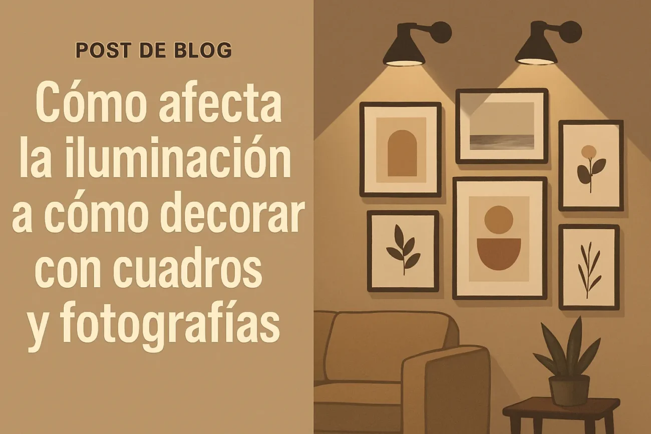 cómo afecta la iluminación a Cómo decorar con cuadros y fotografías