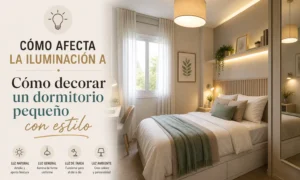 cómo afecta la iluminación a Cómo decorar un dormitorio pequeño con estilo