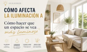cómo afecta la iluminación a Cómo hacer que un espacio se vea más luminoso