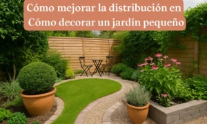 cómo mejorar la distribución en Cómo decorar un jardín pequeño